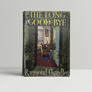 raymond chandler the long goodbye first 1