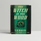 white t h the witch in the wood first us edition 1939