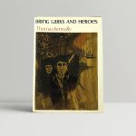 thomas keneally bring larks and heroes first australian edition 1967