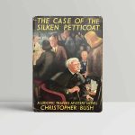 bush christopher the case of the silken petticoat first uk edition 1953