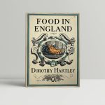 dorothy hartley food in england first uk edition 1954