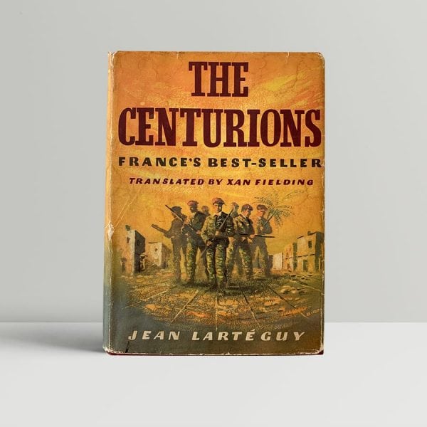 larteguy jean the centurions first uk edition 1961