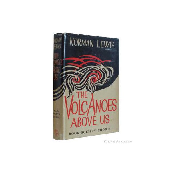 lewis norman the volcanoes above us first uk edition signed 1