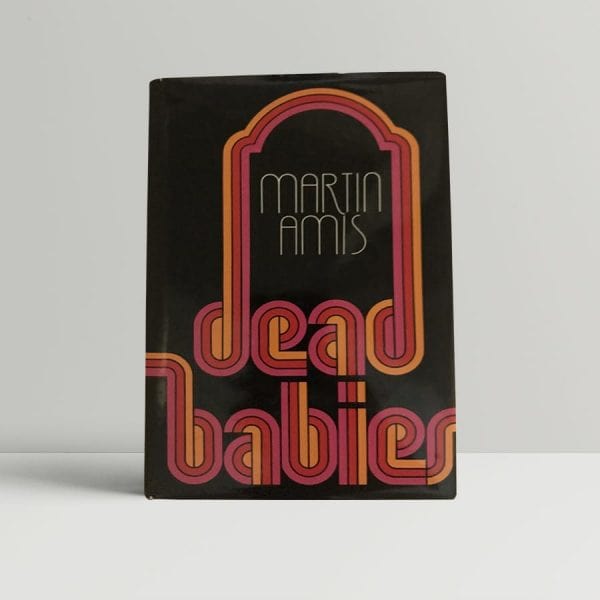 martin amis dead babies first uk edition 1975