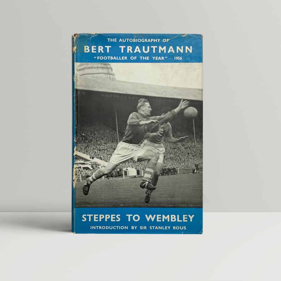 bert trautman steppes to wembley signed first edition1