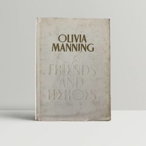 Olivia Manning Friends And Heroes First Edition