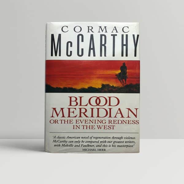 Cormac McCarthy - Blood Meridian - First UK Edition 1989