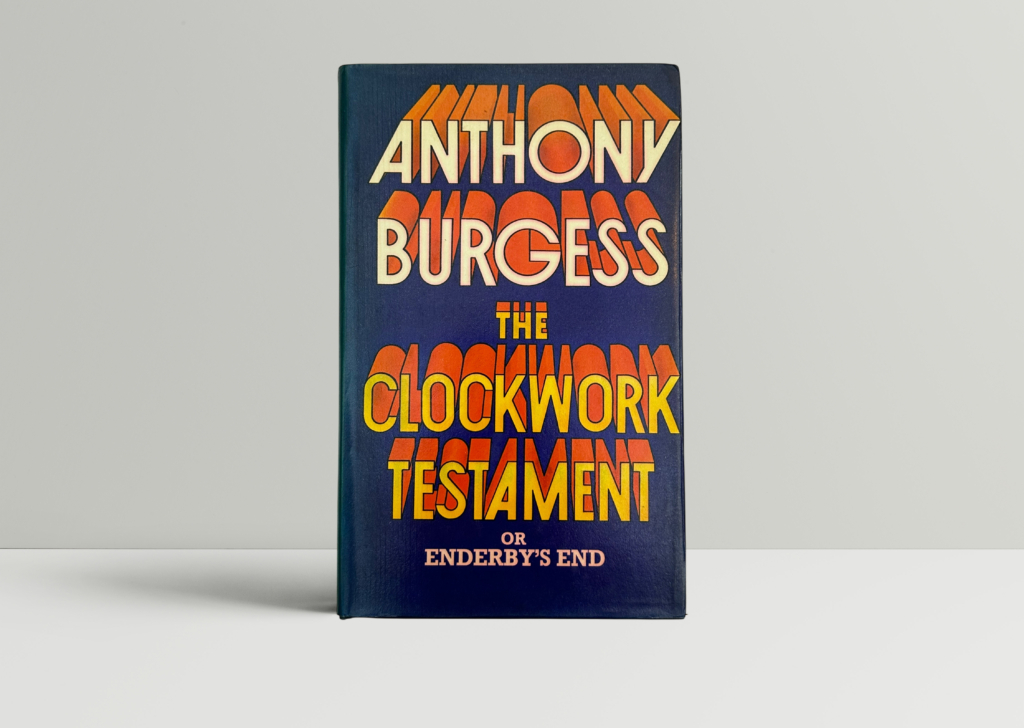 Clockwork Testament - first uk edition by Anthony Burgess