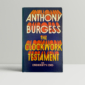 Clockwork Testament - first uk edition by Anthony Burgess