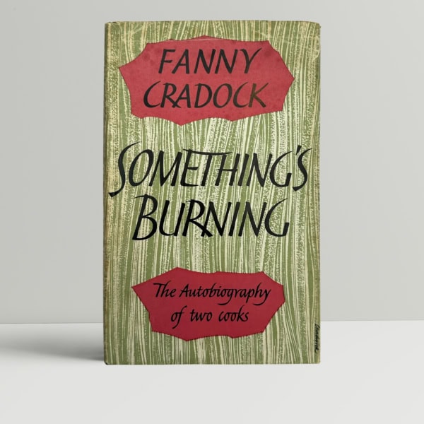 Fanny Cradock - Something's Burning - First Edition