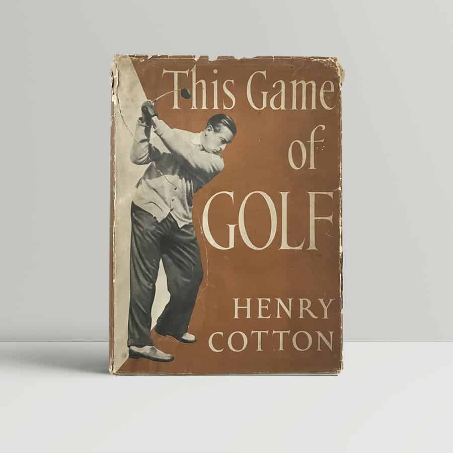 Henry Cotton This Game of Golf Signed And Inscribed First Edition1