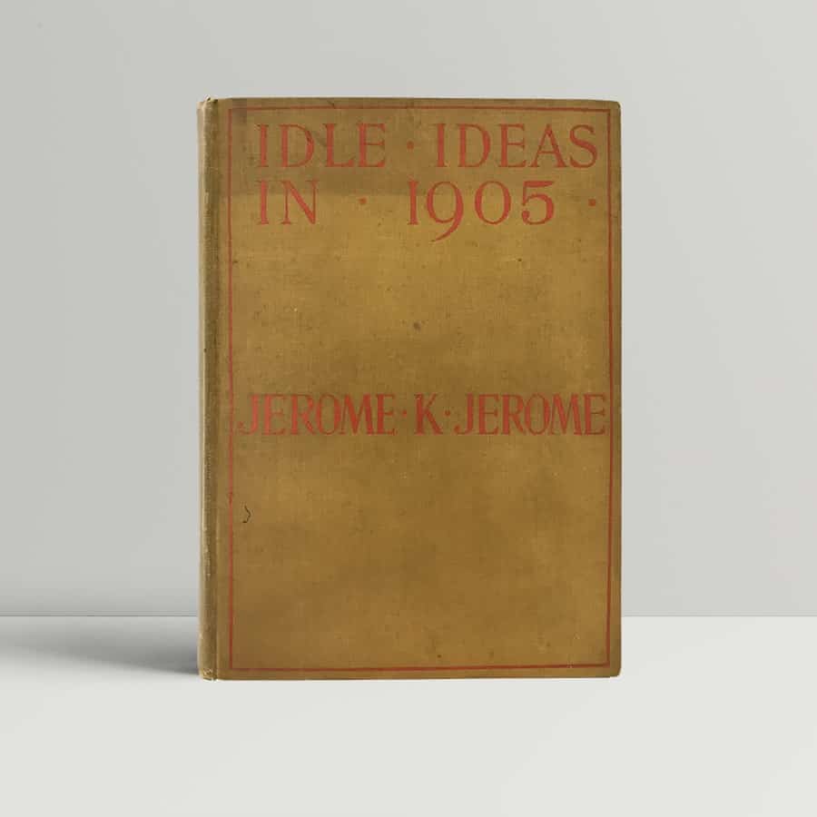 jerome k jerome ideal ideas in 1905 first edition1