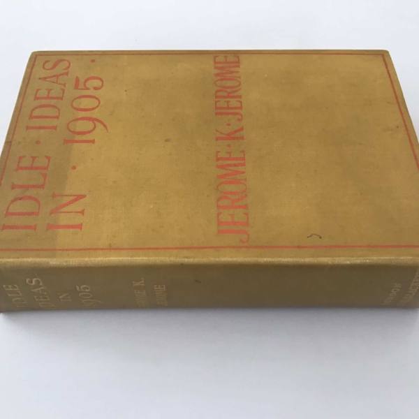 jerome k jerome ideal ideas in 1905 first edition3