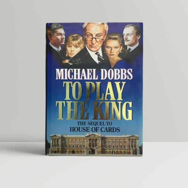 michael dobbs to play the king first edition1 (2)