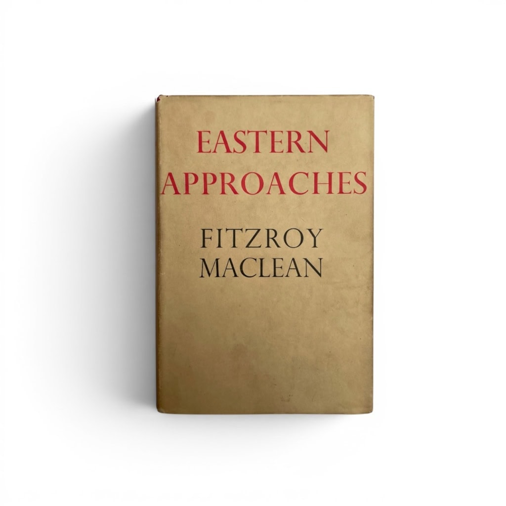 fitzroy maclean eastern approaches first edition1