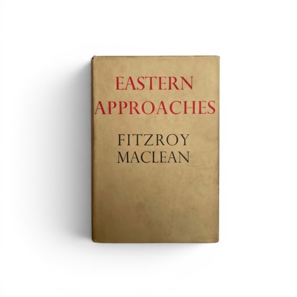 fitzroy maclean eastern approaches first edition1