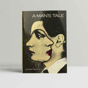 john pepper a mans tale signed first edition1