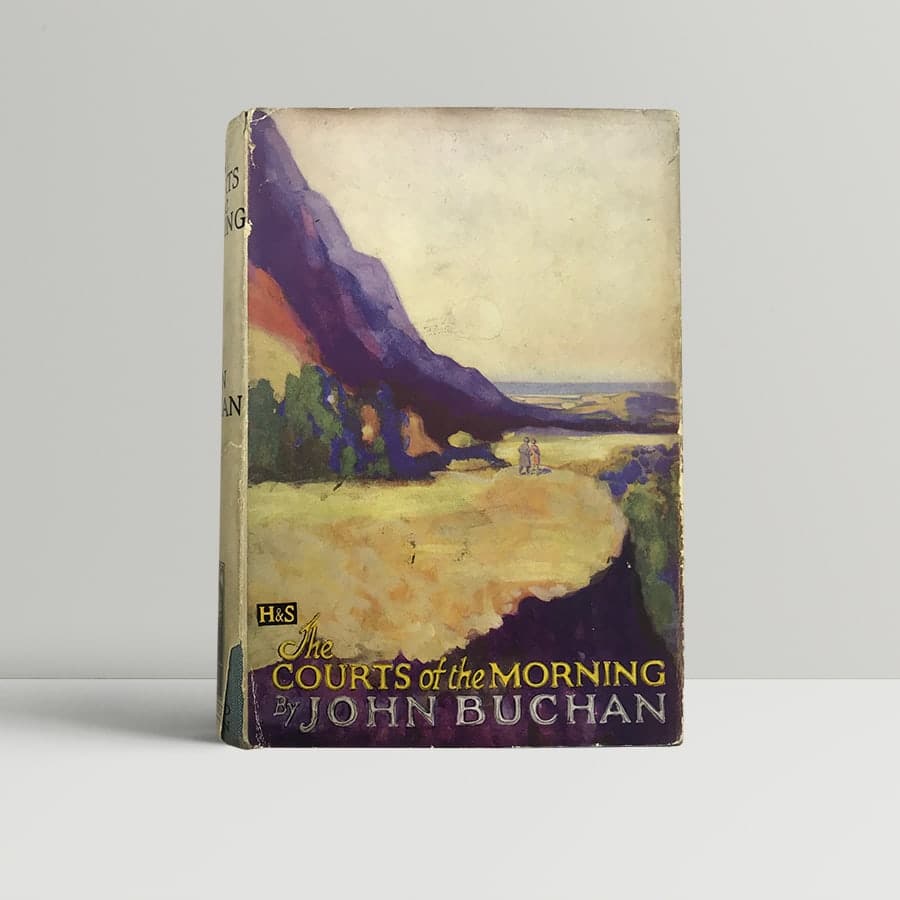 john buchan the courts of the morning first edition1