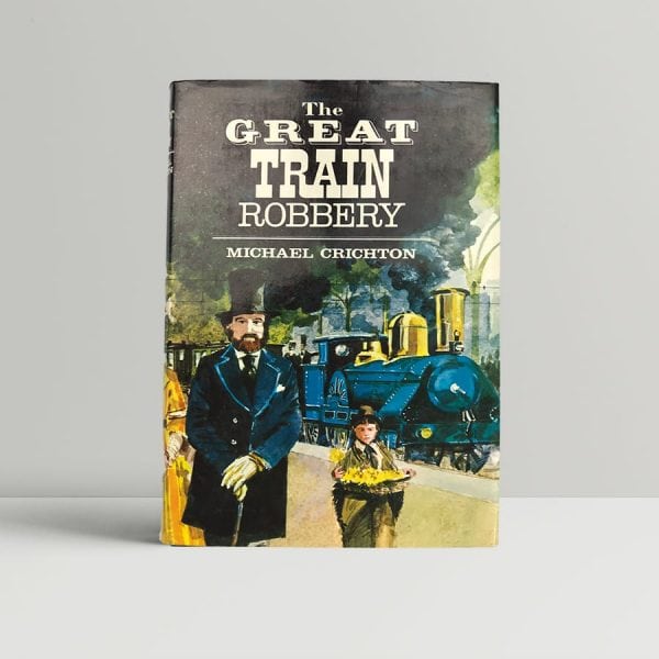 michael crichton the great train robbery first edition1