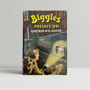 we johns biggles presses on first ed1
