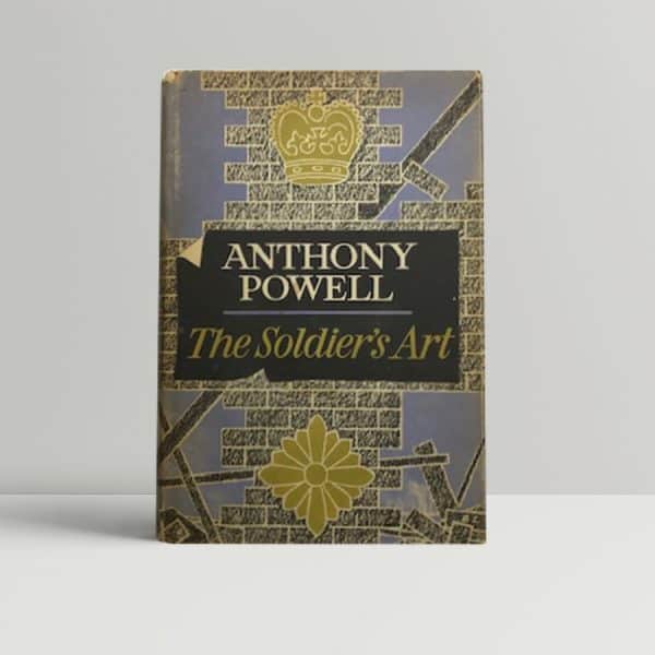 anthony powell the soldiers art first ed1