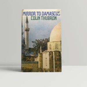 colin thubron mirror to damascus signed first edition1