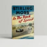 stirling moss in the track of speed first ed1