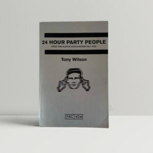 tony wilson 24 hour party people first edition1