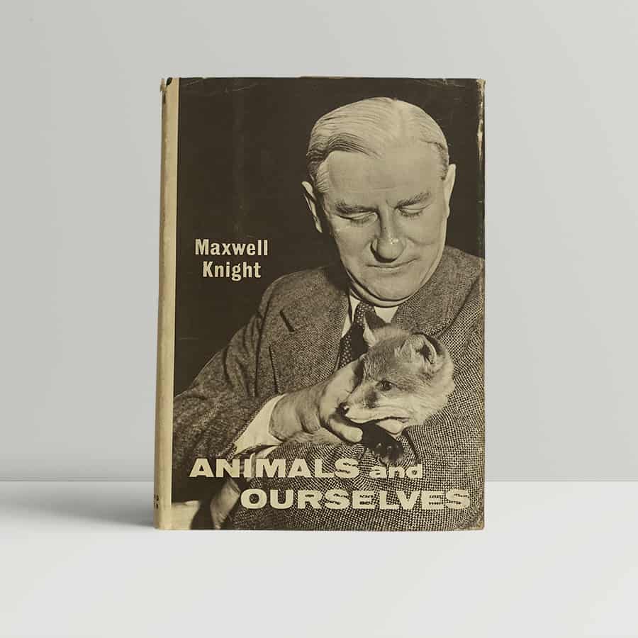 maxwell knight animals and ourselves first edition1