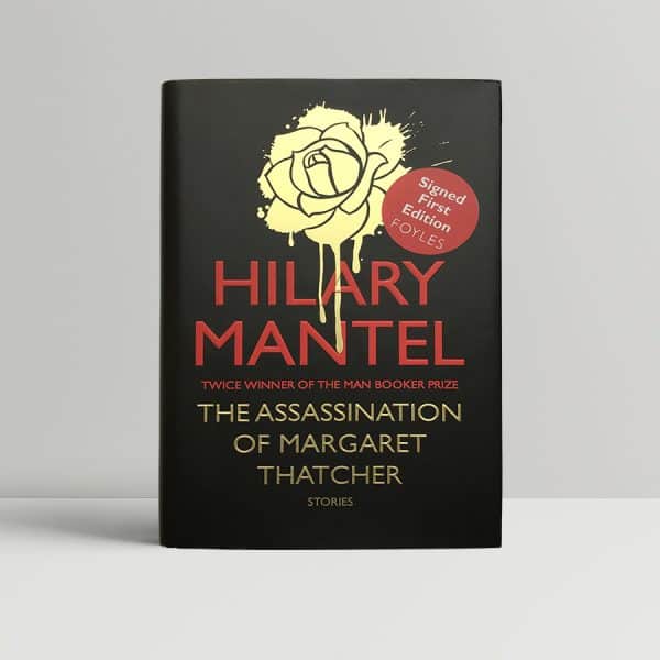 hilary mantel the assassination of margaret thatcher signed 1