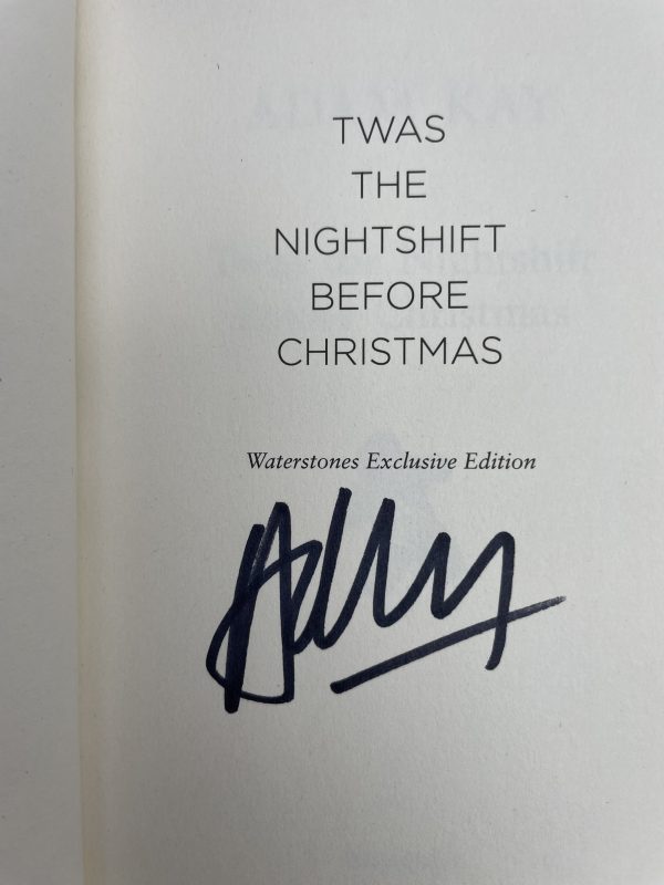 Adam Kay Twas The Nightshift Before Christmas SIGNED First Edition 2019 Adam Kay Twas The Nightshift Before Christmas SIGNED First Edition 2019