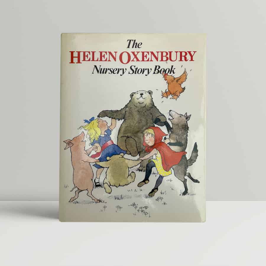 Helen Oxenbury - The Helen Oxenbury Nursery Story Book - First Edition 1985  - SIGNED and INSCRIBED to the compiler of the book