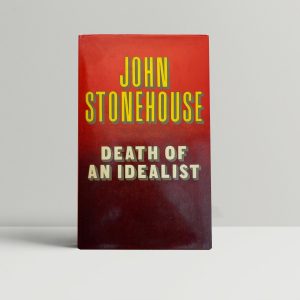 john stonehouse death of an idealist first edition1