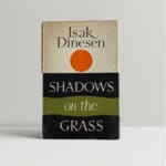 isak dinesen shadows on the grass first ed1