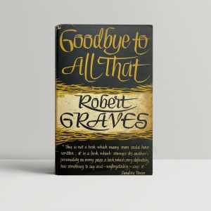 robert graves goodbye to all that signed first edition1
