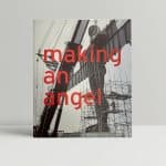 anotony gormley making an angel first ed1