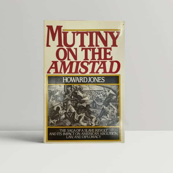 howard jones mutiny of the amistad first edition1