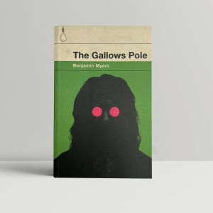 benjamin myers the gallows pole first ed1