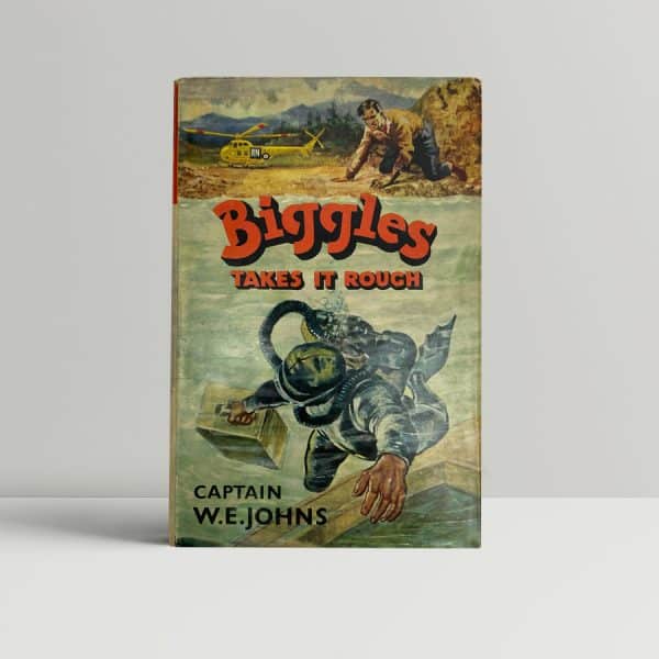 we johns biggles takes it rough first ed1