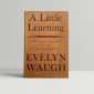 evelyn waugh a little learning first 1