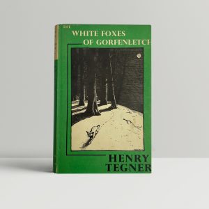 henry tegner the white foxes of gorfenletch signed first ed1