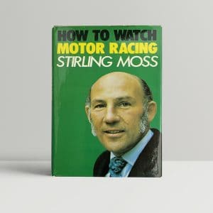 stirling moss how to watch motor racing signed 1