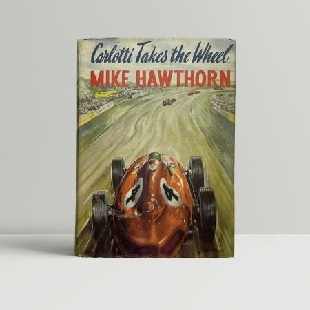 mike hawthorn carlotti takes the wheel first edition1