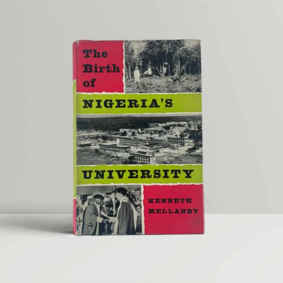 kenneth mellanby the birth of nigerias university signed first 1