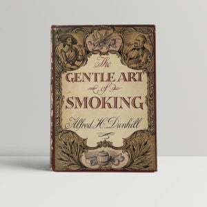 alfred h dunhill the gentle art of smiking first ed1