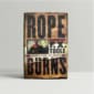 F X Toole Rope Burns First Edition