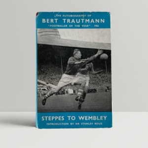 bert trautmann steppes to wembley signed first 1