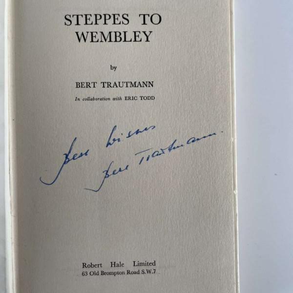 bert trautmann steppes to wembley signed first 3