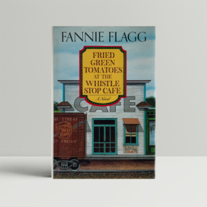 fannie flagg fried green tomatoes first ed1