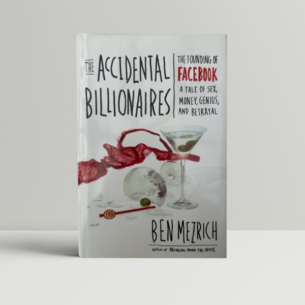 Ben Mezrich - The Accidental Billionaires - First US Edition - The Social Network